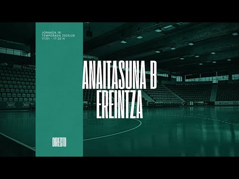 ANAITASUNA B vs EREINTZA | Jornada 16 | Primera Nacional | 17.01.2026