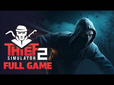 Let's play Thief Simulator 2 | Full Game 100% Gameplay Walkthrough