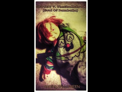 CHUCKY V. TheSkullKlown (Soul Of Damballa) Official Trailer