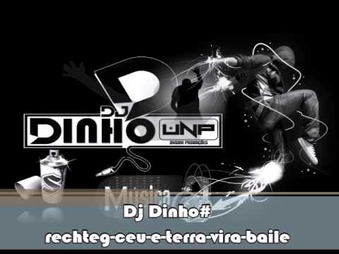 djdinho# Rechteg- ceu e terra vira baile.