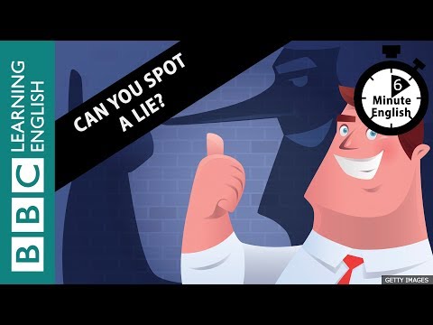 BBC 教你如何揭發謊言！ (Can you spot a lie? Listen to 6 Minute English)