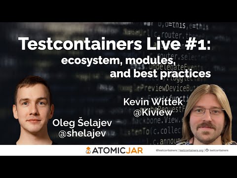 Testcontainers Live #1: ecosystem, modules, and best practices