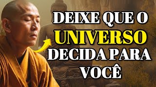 DEIXE O UNIVERSO LHE DAR O QUE VOCÊ MERECE | Sabedoria Budista