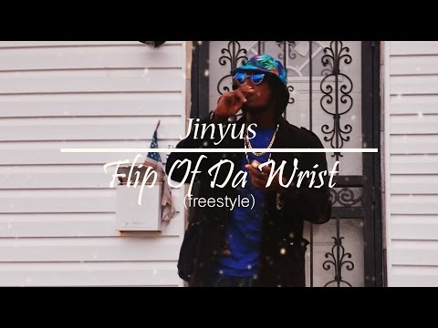 Jinyus -  Flip Of Da Wrist Freestyle (Official Video)