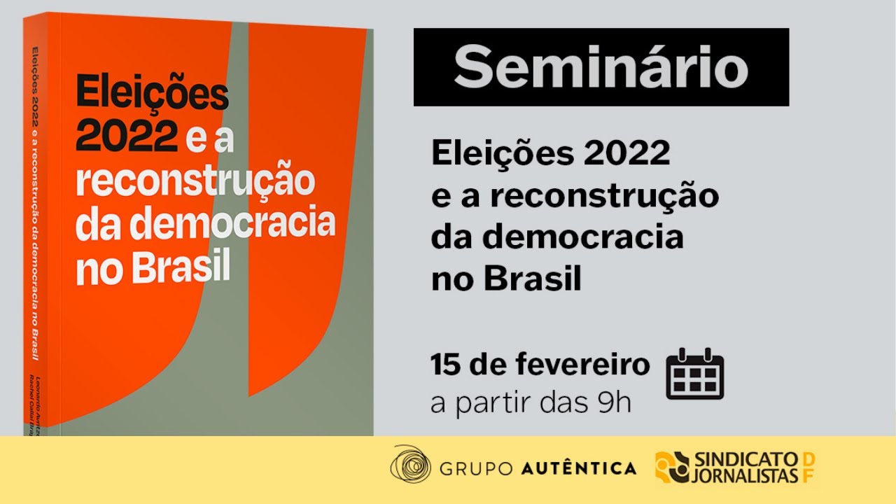 SEMINÁRIO "Eleições 2022 e a reconstrução da democracia no Brasil"