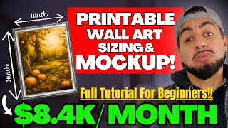 SELL Etsy Digital Products Fast | Printable Wall Art Sizes & Mockup For Beginners (FULL TUTORIAL)