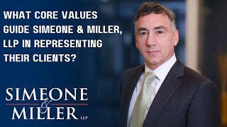 What Core Values Guide Simeone & Miller in Representing Their Clients? video thumbnail