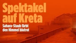 KRETA IN BLUTROT: Sahara-Staub färbt Urlaubsinsel
