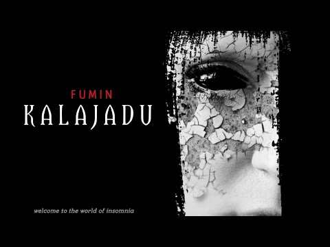 FUMIN - KALAJADU (PROD BY Jaymon Beats) | OFFICIAL MUSIC VIDEO |Welcome To The  World of Insomnia |
