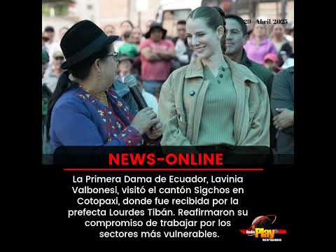 🟠#NewsOnline - #Ecuador🇪🇨 ▶️ Lavinia Valbonesi visita Cotopaxi con un mensaje de unidad.