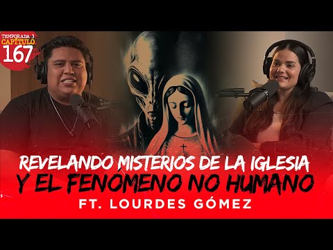 REVELANDO  misterios de la IGLESIA y el Fenómeno No humano | Ft Lourdes Gómez