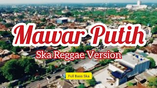 Download lagu MAWAR PUTIH - VERSI REGGAE - TERBARU 2020 FULL BASS SKA mp3 Download lagu MAWAR PUTIH - VERSI REGGAE - TERBARU 2020 FULL BASS SKA mp3