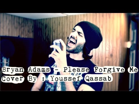 Bryan Adams - Please Forgive Me (Covered By Youssef Qassab)