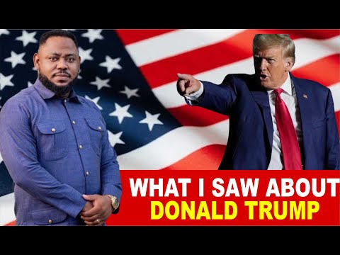 What I Saw About Donald Trump ~ Apostle Dr Elijah Kofi King