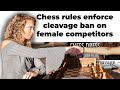 Why Chess Banned Cleavage