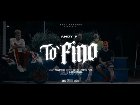 Andy F - To' fino (Video Oficial)