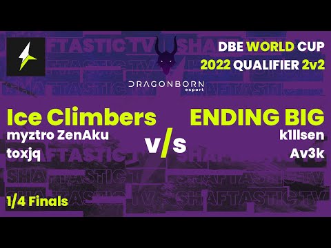 DBE WC 2022 Qualifier - 1/4 Finals - Ice Climbers (toxjq & ZenAku) v/s ENDING BIG (Av3k & k1llsen)