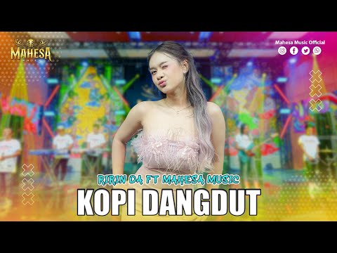 RIRIN DA - KOPI DANGDUT | Mahesa Music