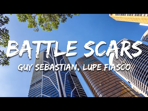 Guy Sebastian - Battle Scars (Lyrics) feat. Lupe Fiasco