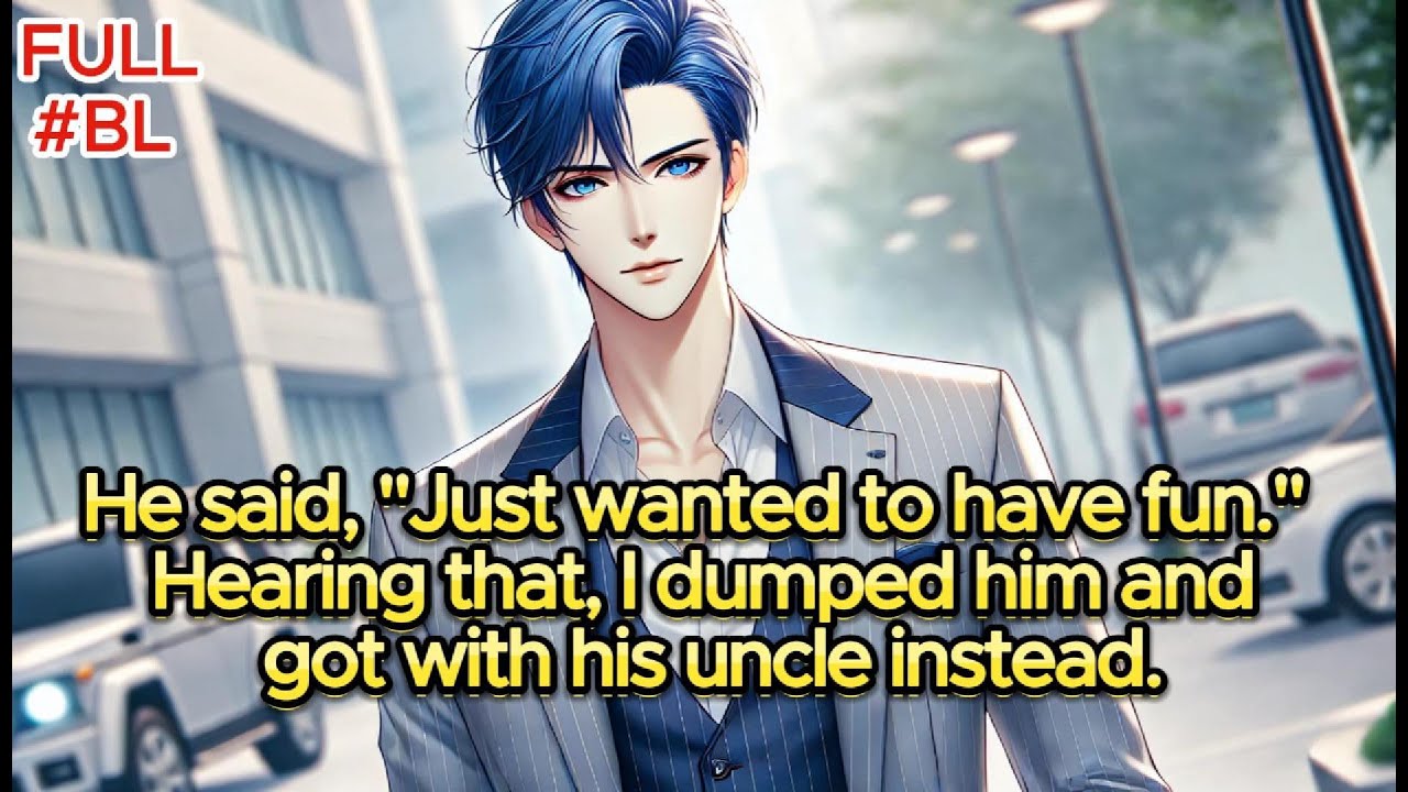 He said, "Just wanted to have fun." Hearing that, I dumped him and got with his uncle instead.