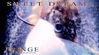 Fringe || Sweet Dreams