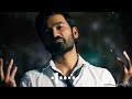 Thiruchitrambalam Sad Bgm Dhanush Whatsapp Status