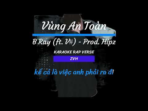 Vùng An Toàn KARAOKE (có giọng V#)  - B Ray (ft. V#) - Prod. Hipz | KARAOKE RAP VERSE – ZVH