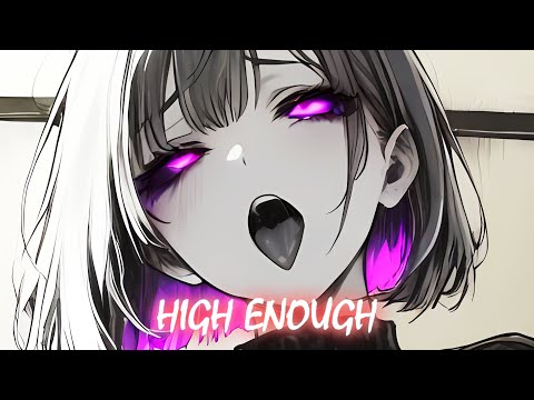 Nightcore - High Enough (Lyrics)