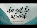 Do Not Be Afraid, For I Have Redeemed You - Lyrics