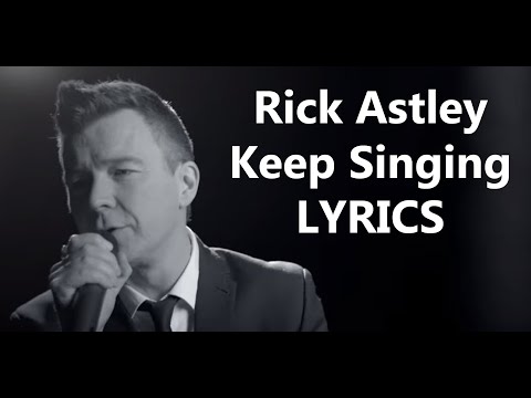 download lagu mp3 mp4 Keep Singing Rick Astley Lyrics, download lagu Keep Singing Rick Astley Lyrics gratis, unduh video klip Keep Singing Rick Astley Lyrics