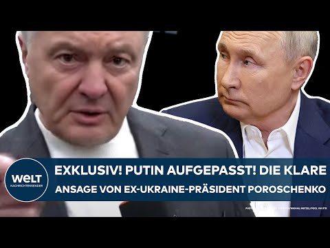 UKRAINE-KRIEG: Exklusiv! Wladimir Putin aufgepasst! Klartext von Ex-Präsident Poroschenko