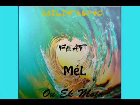 Militaryo Feat Mél - Ou Ek Moin - [ Selekta Rom Recordz ] 2016