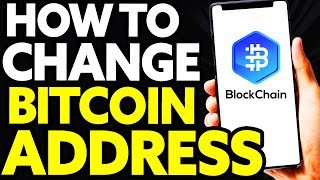 How To Change Bitcoin Address on Blockchain [EASY!]