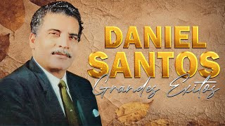 Daniel Santos Sus Mejores Boleros - Grandes Exitos De Daniel Santos - Boleros Del Recuerdo