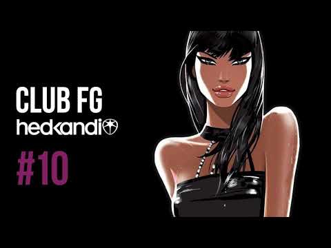 Hed Kandi CLUB FG #10 (2007) Radio FG Show with David Dunne