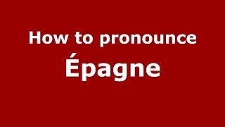 How to pronounce &eacute;pagne