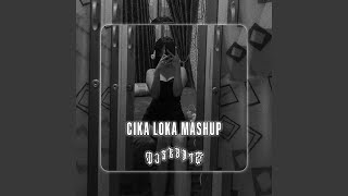Download lagu Cika Loka Mashup mp3