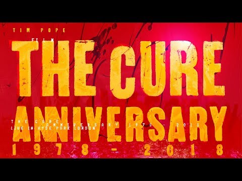 The Cure – Anniversary 1978-2018 Live in Hyde Park London. Трейлер
