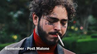 Remember - Post Malone (unreleased)