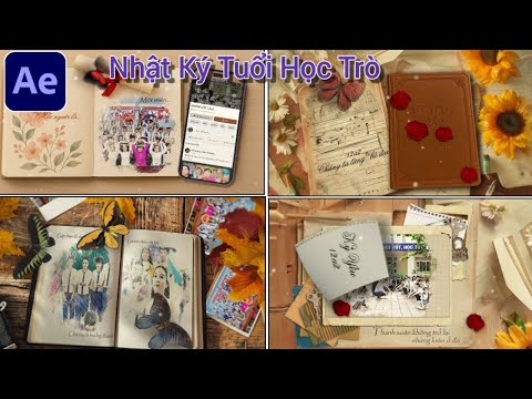 Nhật Ký Tuổi Học Trò - Video Kỷ Yếu After Effects Video kỷ yếu tuổi học trò dựng bằng After Effects