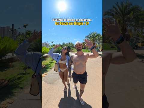 DESISTIMOS do Nordeste porque descobrimos o Hot Beach Resort em Olimpia São Paulo