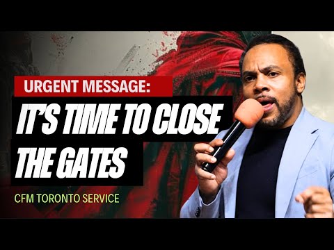 CFM Toronto | It’s Time to Close the Gates | Pastor David Lynn