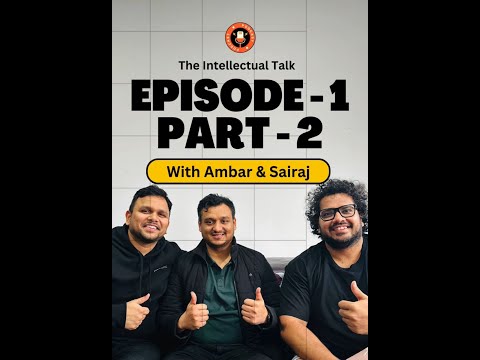 Ep:1 Part 2 | Exploring Careers, IIT,  Learning's &amp; Fun Side of Life ft SaiRaj &amp; Ambar