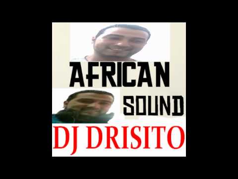 DJ DRISITO - AFRICAN SOUND - ORIGINAL MIX