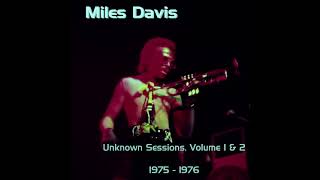 Miles Davis - Unknown Sessions, Volume 1 &amp; 2 (1975-1976)
