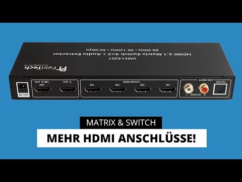 Mehr HDMI Anschlüsse mit eARC Support! - diese FeinTech Matrix ist die Lösung!