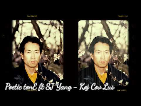 Poetic tonE ft SJ Yang - Koj Cov Lus (Prod by Derek Dada)