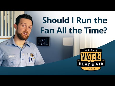 Should I Run the Fan on My HVAC System All the Time?