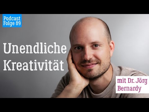 Podcast "Der kreative Flow": Folge 89 – Unendliche Kreativität. Im Gespräch mit Dr. Jörg Bernardy