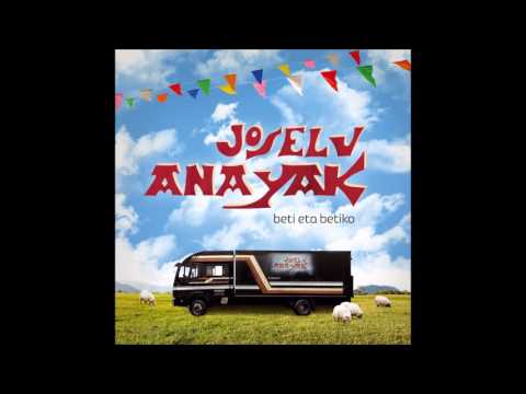 Joselu Anayak - Beti eta betiko - Jaia